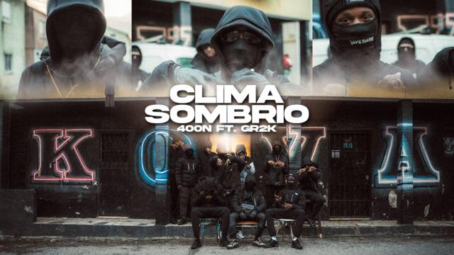 400N ft. 2K - Clima Sombrio (Official Video)