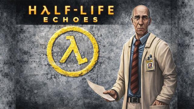 Half-Life Echoes Playthrough - Still one of the best Half-Life Mods I've played!