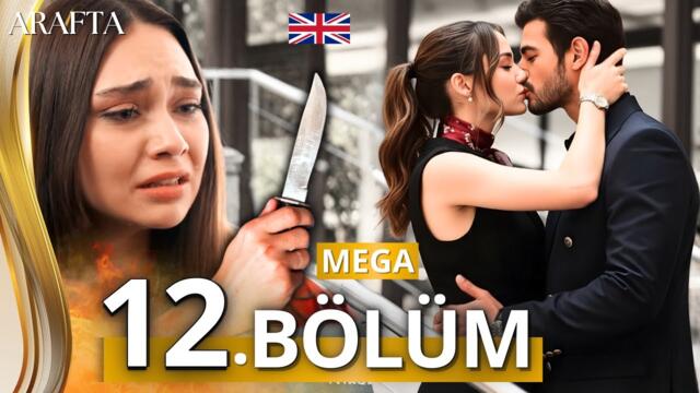 Arafta Episode 12 | Mega Episode | Full Episode | Turkish Soap Opera in English @MinhaNovelaTube