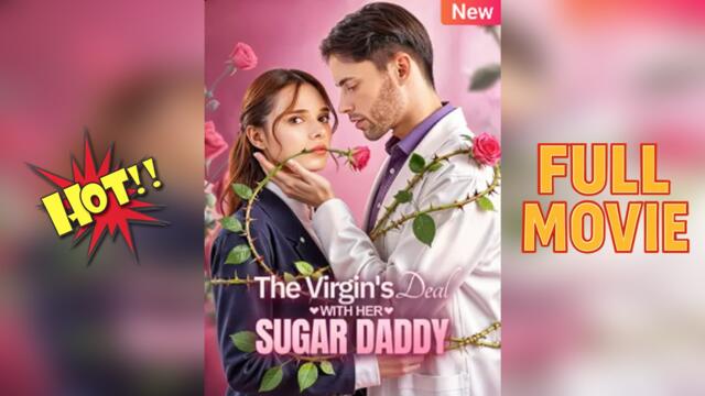 A Sugar Daddy’s Virgin Arrangement (2025) - FULL [Eng
