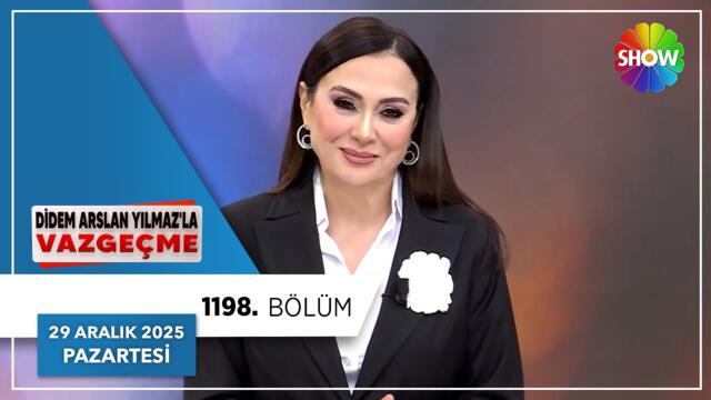 Didem Arslan Yılmaz'la Vazgeçme 1198. Bölüm | 29 Aralık 2025
