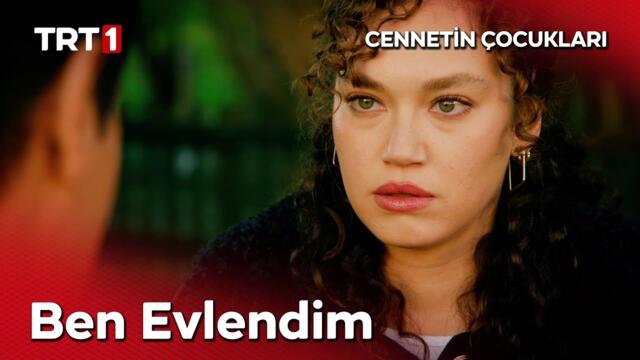 “Ben evlendim İskender.” - Cennetin Çocukları 16. Bölüm
