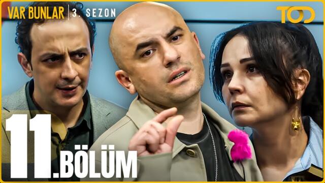 Var Bunlar 3. Sezon 11. Bölüm