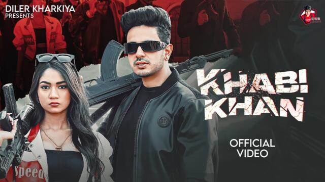 Khabi Khan (Official Video) Diler Kharkiya | Hanssika | Goli Chal Jawegi | New Haryanvi Song 2025
