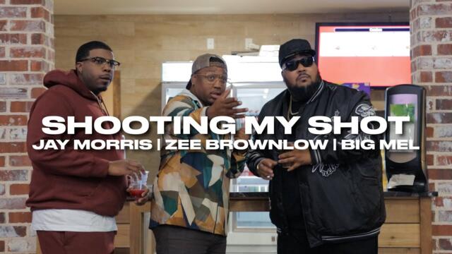 Jay Morris, Zee Brownlow, Big Mel - Shooting My Shot (Official Video)