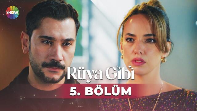 Rüya Gibi 5. Bölüm @showtv