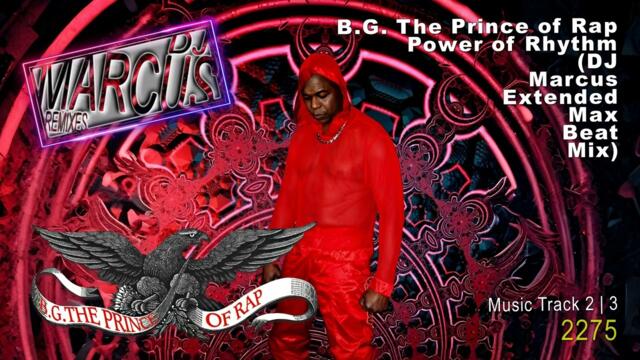 B.G. The Prince of Rap - Power of Rhythm (DJ Marcus Extended Max Beat Mix)