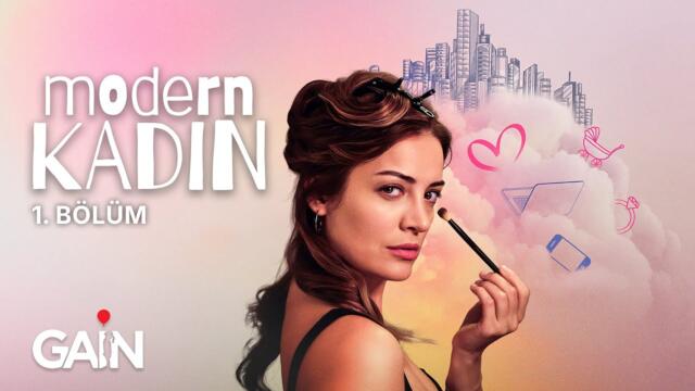 Modern Kadın | 1. Bölüm