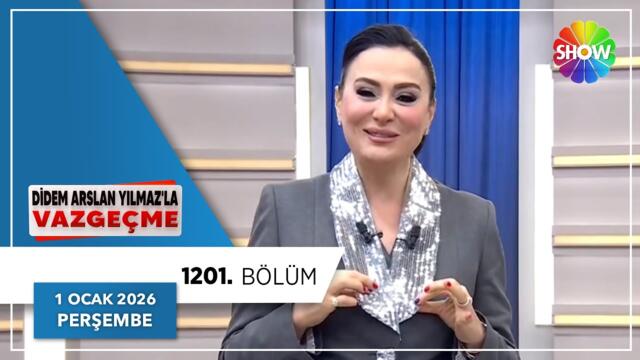Didem Arslan Yılmaz'la Vazgeçme 1201. Bölüm | 1 Ocak 2026