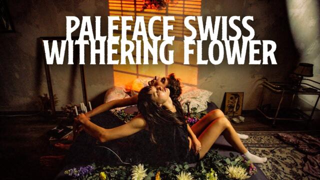 PALEFACE SWISS - WITHERING FLOWER OFFICIAL MUSIC VIDEO