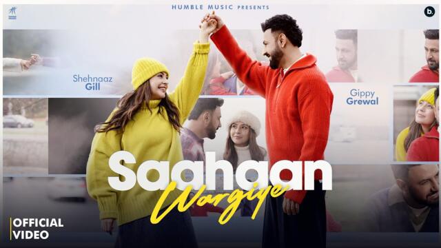 Saahaan Wargiye (Official Video) - Gippy Grewal - Shehnaaz Gill - Deep Jandu - Punjabi Songs 2025 