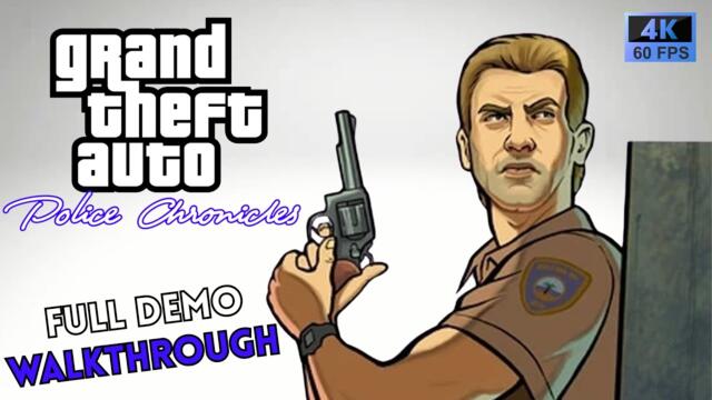 GTA Police Chronicles - Full Demo Walkthrough in 4K