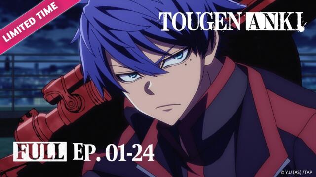 TOUGEN ANKI: Season 1 Complete (2025) | 4 Audio | MULTI-SUB [#ItsAnime]