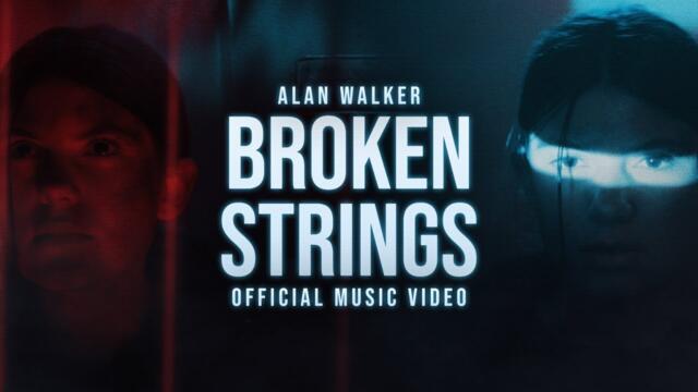 Alan Walker - Broken Strings (Official Music Video)