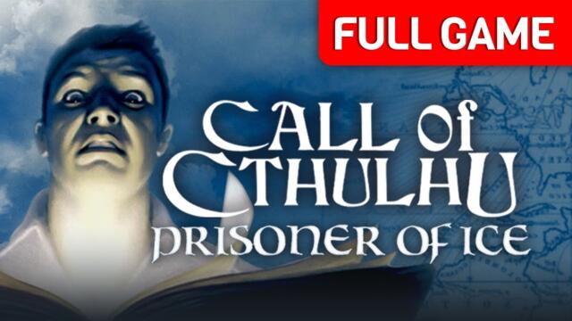Call of Cthulhu: Prisoner of Ice | Full Game Walkthrough | No Commentary