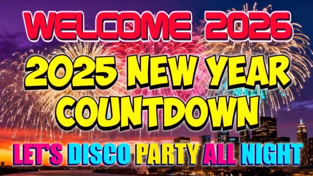 🥂 NEW YEAR COUNTDOWN 2026 (DISCO REMIX) 🥂 HAPPY NEW YEAR 2026