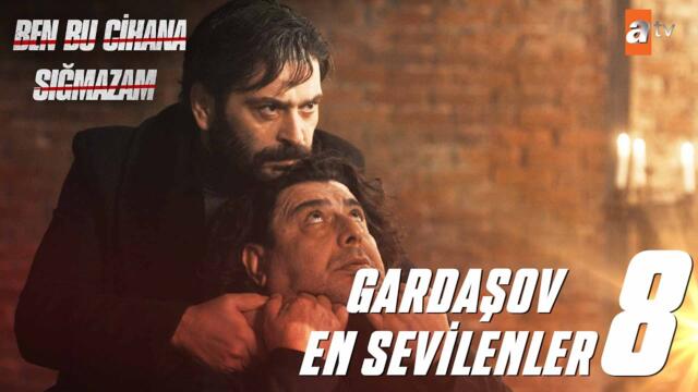 Gardaşov🔥En Sevilenler | 8. Bölüm
