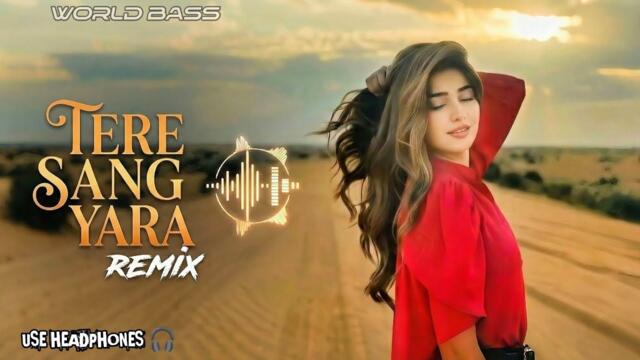 World Bass - Tere Sang Yara  ( Hindi Beat Mix ) | 90s Remix House Mix
