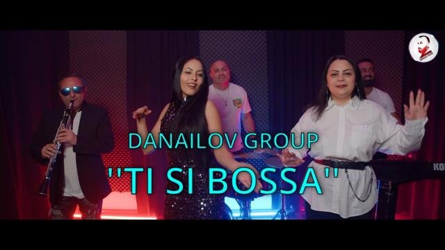 DANAILOV GROUP -''TI SI BOSSA''/ДАНАИЛОВ ГРУП -''ТИ СИ БОСА'' 2026