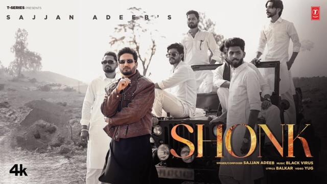 SHONK (Official Video) | SAJJAN ADEEB | Latest Punjabi Songs 2026