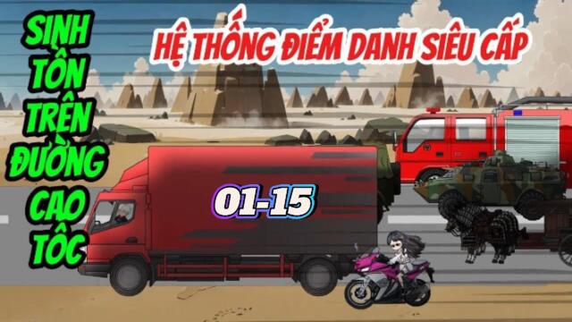 Full 01-15: Sinh Tồn Trên Đường Cao Tốc || Như Yên Sub