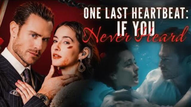 One Last Heartbeat: If You Never Heard - FULL EP ✅Dailymotion