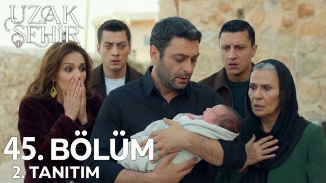 Uzak Şehir 45. Bölüm 2. Fragmanı | Cihan Bebeği Alıyor!