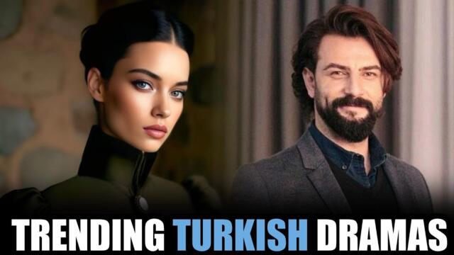 7 Latest Trending Turkish Drama Series 2026 With English Subtitles