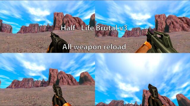 Brutal Half Life v3 All weapon reload
