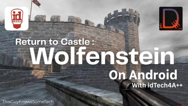 Return to Castle: Wolfenstein (RTCW) on Android Devices | ThisGuyKnowsSomeTech | #rtcw #wolfenstein