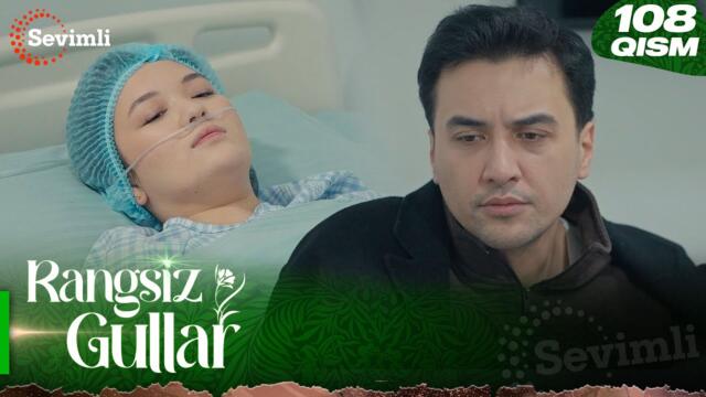 Rangsiz gullar 108-qism (milliy serial) | Ранги гуллар 108-қисм (миллий сериал)