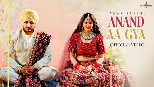 Anand Aa Gya (Official Video) Amar Sandhu | Inder Pandori | Koshik Music | New Punjabi Song 2026