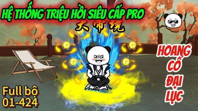 (28H) Full version 01-424 : Hệ Thống Triệu Hồi Siêu Cấp Pro || TuânVietsub