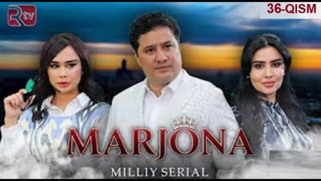 *"Marjona 36-qism (milliy serial)|Маржона 36-қисм (миллий сериал)!!