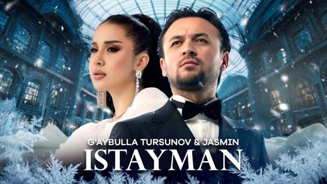 G‘aybulla Tursunov & Jasmin - Istayman (Official Music Video)