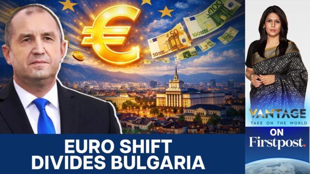 Why Has Bulgaria Adopted the Euro as Its Currency? | Vantage With Palki Sharma