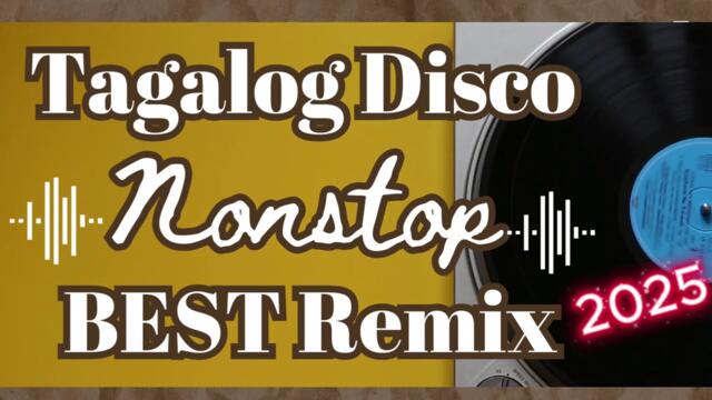 NONSTOP BEST TAGALOG REMIX New YEARs END 2025-2026