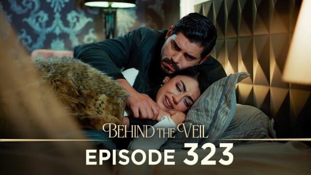 Gelin 323.Bölüm | Behind the Veil Episode 323 [ Season 3 ]