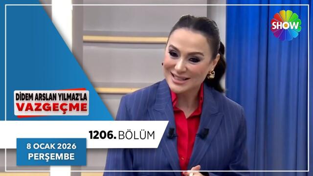 Didem Arslan Yılmaz'la Vazgeçme 1206. Bölüm | 8 Ocak 2026