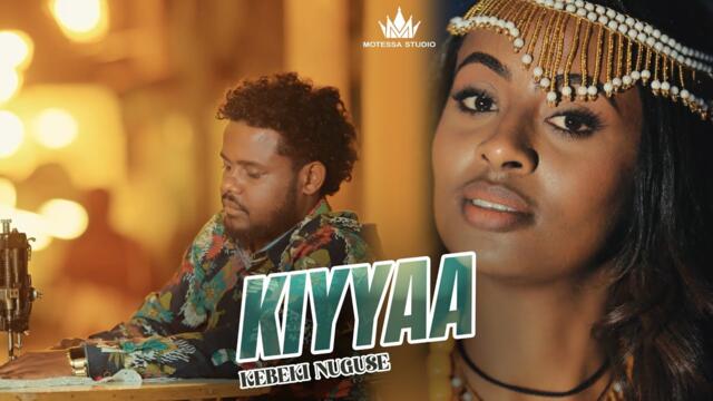 Kebeki Nuguse - Kiyya (Official Video)