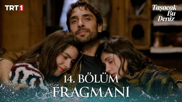 Taşacak Bu Deniz 14. Bölüm Fragmanı | 16 Ocak Cuma @trt1