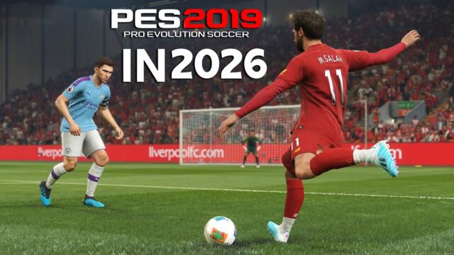 PES 2019 in 2026 - Liverpool vs Manchester City | PC
