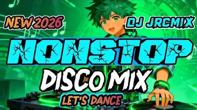 NEW💥2026 DISCO MIX NONSTOP DJ JRCMIX