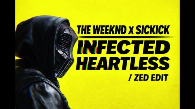 HEARTLESS INFECTED -ZED EDIT