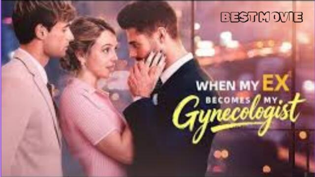 When My Ex Become My Gynecologist 🍿 🍿 🍿 #englishsub