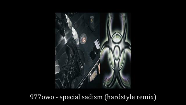 specialsadism (hardstyle remix)