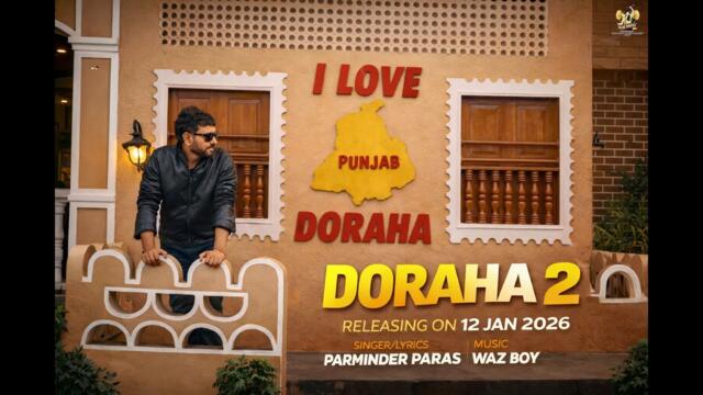 Doraha 2 (Official Video) Parminder Paras | New Punjabi Songs 2026 | Latest Punjabi Songs 2026
