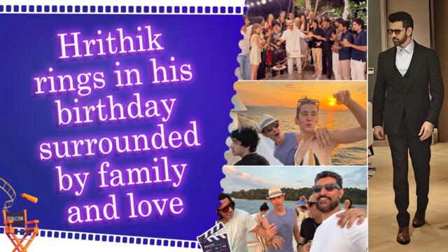 Hrithik Roshan shares glimpses of his birthday bash with family and friends
