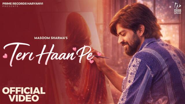 Masoom Sharma - Teri Haan Pe (Official Video) | New Haryanvi Song 2026 | Masoom Sharma New Song