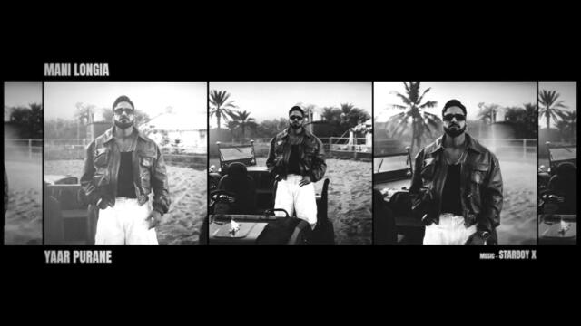 Yaar Purane - Mani Longia | Starboy X (Official Video)